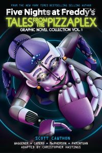Book Cover for Tales from the Pizzaplex Vol. 1 by Chris Hastings, Scott Cawthon, Andrea Rains Waggener
