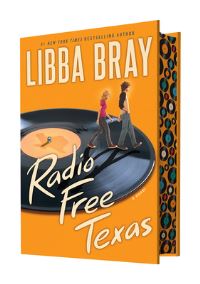 Book Cover for Radio Free Texas by Libba Bray