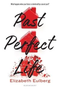 Book Cover for Past Perfect Life by Elizabeth Eulberg