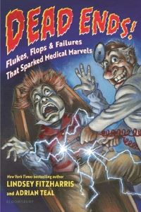 Book Cover for Dead Ends! by Lindsey Fitzharris, Adrian Teal
