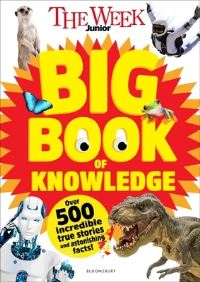 Book Cover for The Week Junior Big Book of Knowledge by The Week Junior