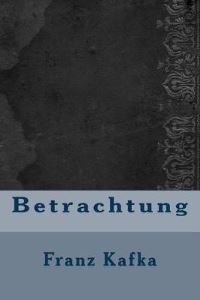 Book Cover for Betrachtung by Franz Kafka