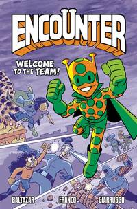 Book Cover for Encounter. 2 Welcome to the Team by Art Baltazar, Franco Aureliani
