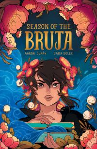 Book Cover for Season of the Bruja Vol. 1 by Aaron Duran, Jim Henneman, LISA LEE