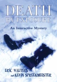 Book Cover for Death by Exposure by Eric Walters, Kevin Spreekmeester