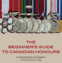 Book Cover for The Beginner's Guide to Canadian Honours by Christopher McCreery