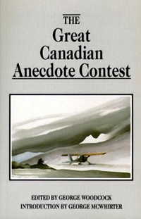 Book Cover for The Great Canadian Anecdote Contest by George Woodcock