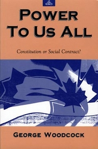 Book Cover for Power to Us All by George Woodcock