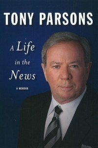 Book Cover for A Life in the News by Tony Parsons