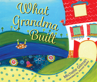 Book Cover for What Grandma Built by Michelle Gilman