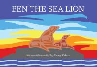 Book Cover for Ben the Sea Lion by Roy Henry Vickers