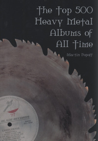 Book Cover for The Top 500 Heavy Metal Albums of All Time by Martin Popoff