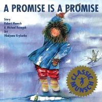 Book Cover for A Promise Is a Promise by Robert N Munsch, Michael Kusugak, Vladyana Krykorka