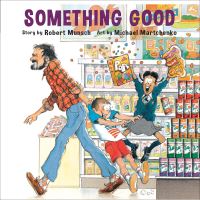 Book Cover for Something Good (Annikin Miniature Edition) by Robert Munsch