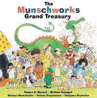 Book Cover for The Munschworks Grand Treasury by Robert Munsch, Michael Kusugak