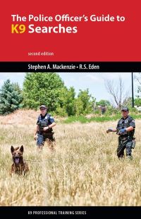 Book Cover for The Police Officer's Guide to K9 Searches (2Nd Edition) by Stephen A Mackenzie, Robert S Eden