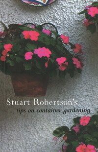 Book Cover for Stuart Robertson's Tips on Container Gardening by Stuart Robertson