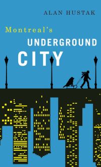 Book Cover for Exploring Montreal's Underground City by Alan Hustak