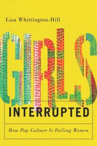Book Cover for Girls, Interrupted by Lisa WhittingtonHill