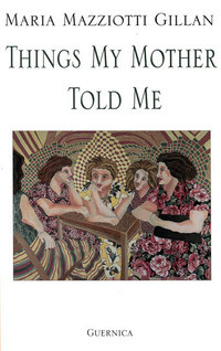 Book Cover for Things My Mother Told Me by Maria M Gillan