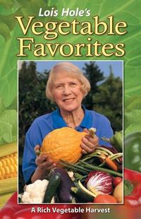 Book Cover for Lois Hole's Vegetable Favorites by Lois Hole