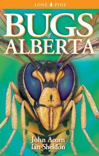 Book Cover for Bugs of Alberta by John Acorn