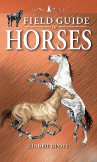 Book Cover for Field Guide to Horses by Kindrie Grove