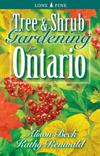 Book Cover for Tree and Shrub Gardening for Ontario by Alison Beck, Kathy Renwald