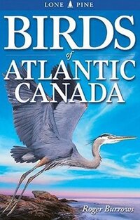 Book Cover for Birds of Atlantic Canada by Roger Burrows