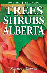 Book Cover for Trees and Shrubs of Alberta by Kathleen Wilkinson