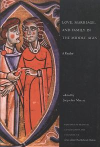 Book Cover for Love, Marriage, and Family in the Middle Ages by Jacqueline Murray