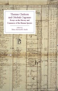 Book Cover for Thomas Clarkson and Ottobah Cugoano by Thomas Clarkson, Ottobah Cugoano, MaryAntoinette Smith