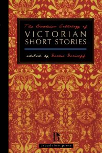 Book Cover for The Broadview Anthology of Victorian Short Stories by Dennis Denisoff