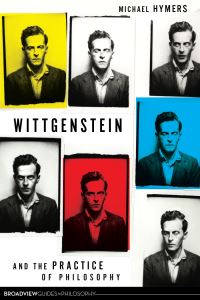 Book Cover for Wittgenstein and the Practice of Philosophy by Michael Hymers