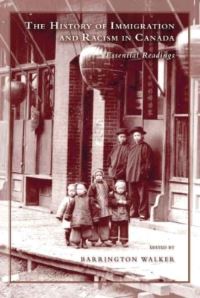 Book Cover for The History of Immigration and Racism in Canada by Barrington Walker