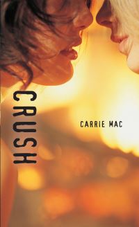 Book Cover for Crush by Carrie Mac