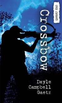 Book Cover for Crossbow by Dayle Campbell Gaetz