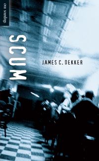 Book Cover for Scum by James C Dekker