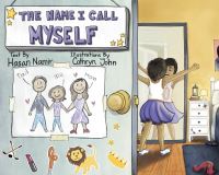 Book Cover for The Name I Call Myself by Hasan Namir