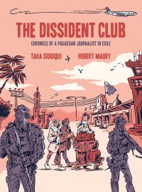 Book Cover for The Dissident Club by Taha Siddiqui