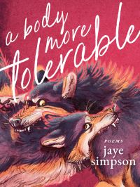 Book Cover for A Body More Tolerable by jaye simpson