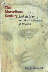 Book Cover for The Marvellous Century by George Woodcock