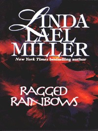 Book Cover for Ragged Rainbows by Linda Lael Miller