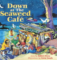 Book Cover for Down at the Seaweed Café by Robert Perry