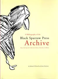 Book Cover for A Bibliography of the Black Sparrow Press Archive by Michael J ODriscoll, Jason Dewinetz