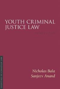 Book Cover for Youth Criminal Justice Law, Third Edition by Nicholas Bala, Sanjeev Anand