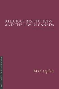 Book Cover for Religious Institutions and the Law in Canada 4/E by MH Ogilvie