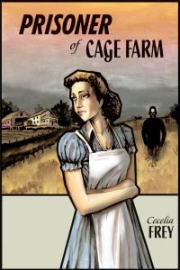 Book Cover for Prisoner of Cage Farm by Cecelia Frey
