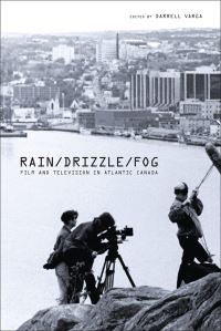 Book Cover for Rain, Drizzle, Fog by Darrell Varga, University of Calgary