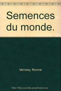 Book Cover for Semences Du Monde by Ronnie Vernooy